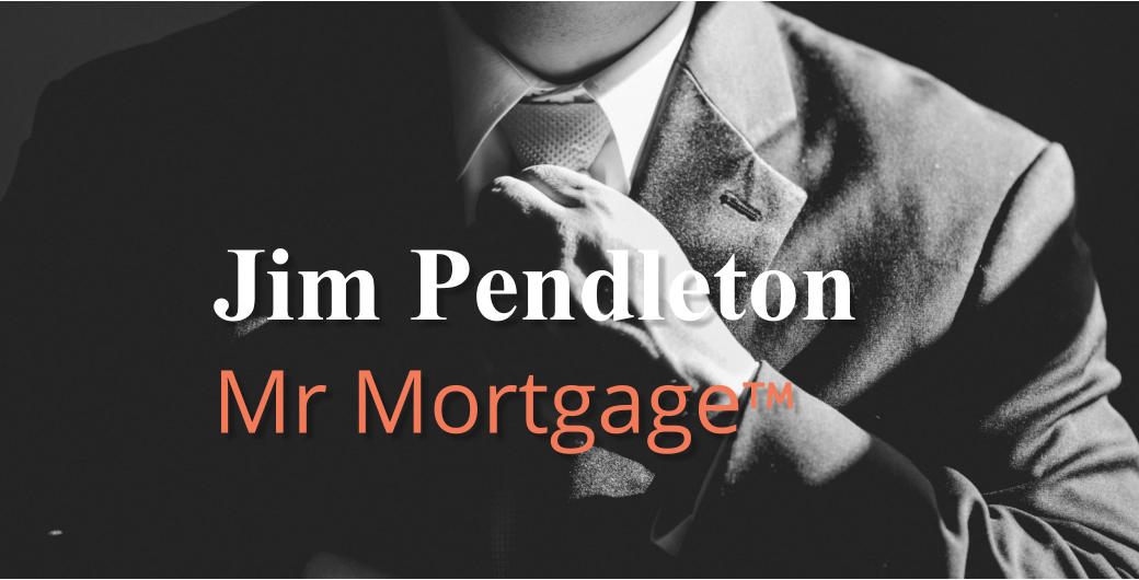 Jim Pendleton Mr Mortgage
